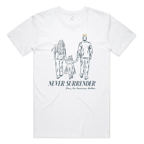 Never Surrender Family Tribute Tee